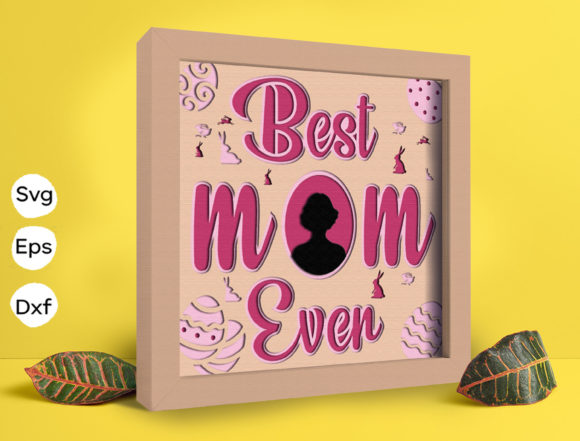 Best Mom Ever Papercut Light Box: 3D SVG for Shadow Boxes