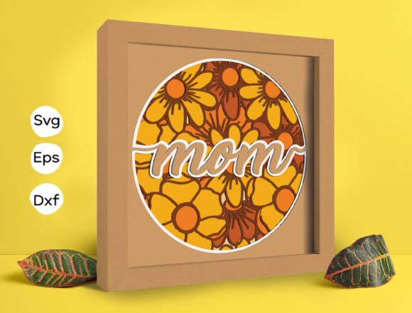 Flower Mom 3D SVG for Stunning Shadow Boxes
