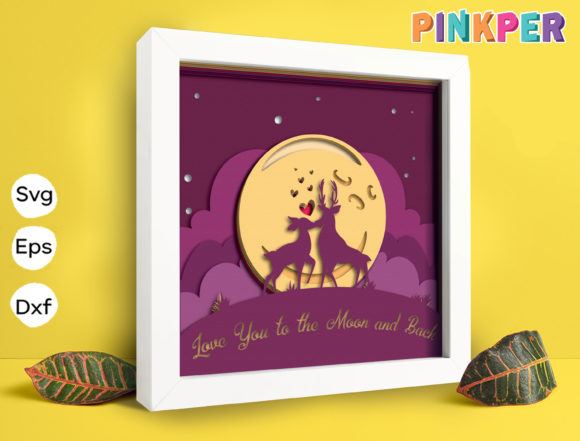 Love You to the Moon and Back: 3D SVG for Shadow Boxes